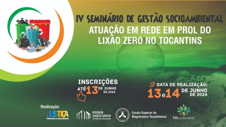 Inscrições abertas para o IV Seminário de Gestão Socioambiental com o Tema: Atuação em rede em prol do lixão zero no Tocantins