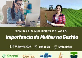 Seminário Mulheres do Agro em Porto Nacional promove capacitação para gestão eficiente de propriedades