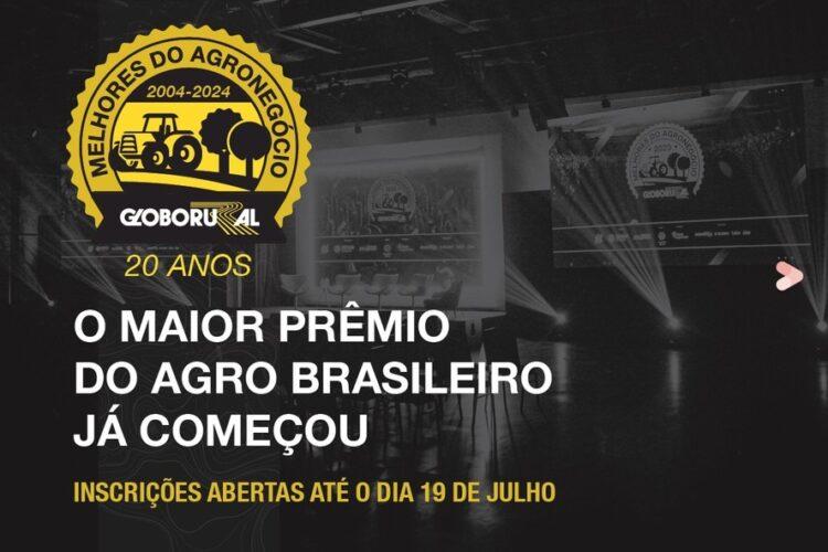 Estão abertas as inscrições para o prêmio ‘Melhores do Agronegócio’ promovido pelo Globo Rural