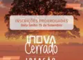 Inova Cerrado: inscrições prorrogadas até 15 de setembro