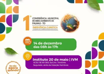 Fundação Municipal de Palmas organiza a 1ª Conferência Municipal de Meio Ambiente da Capital