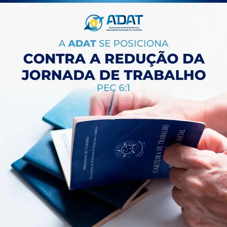 Associação de Distribuidores e Atacadistas do Tocantins se posiciona contra a redução da jornada de trabalho