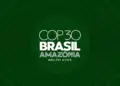 COP30: credenciamento da sociedade civil para compor delegação do Brasil é iniciado