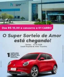 Hospital de Amor Tocantins sorteará 1 CARRO nesta sexta-feira, 12 de dezembro