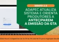 Emissão de GTA ficará indisponível entre 16 e 19 de janeiro após atualização do sistema da Adapec